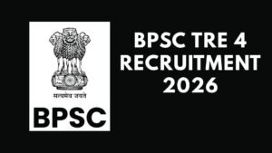 BPSC TRE 4 Recruitment 2026