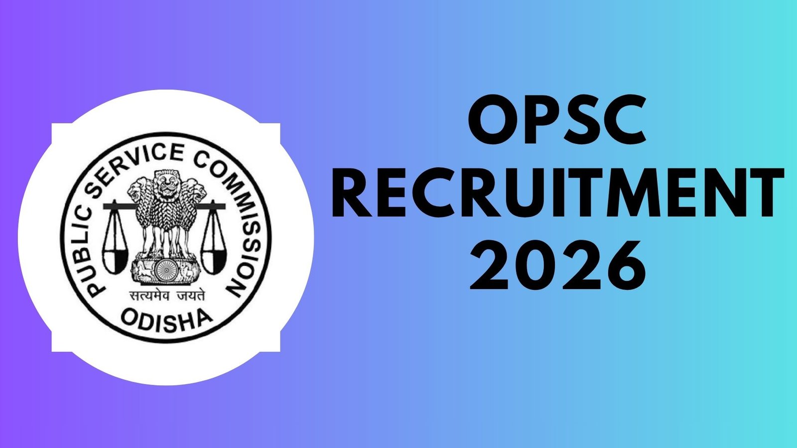 OPSC Recruitment 2026