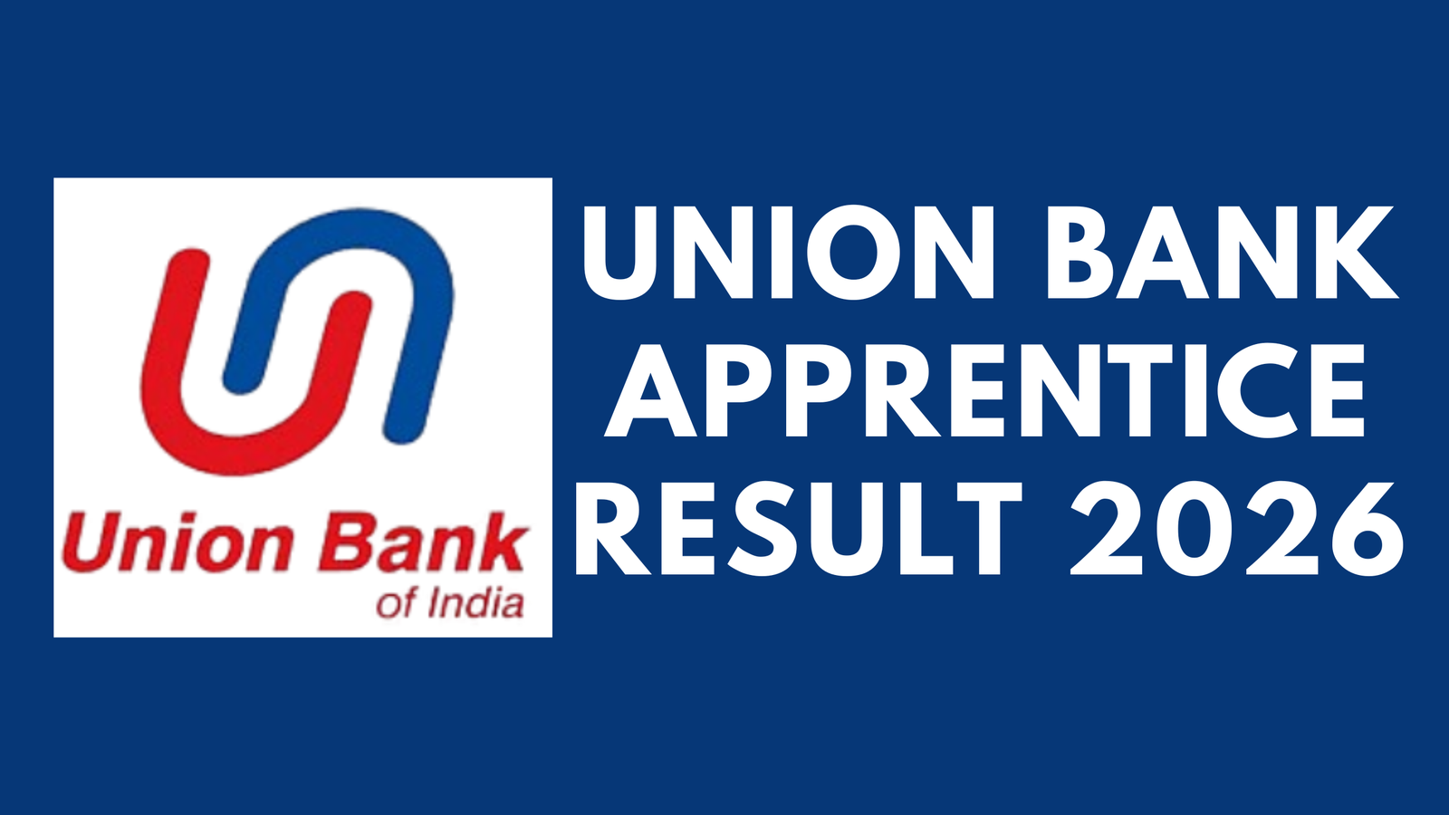 Union Bank Apprentice Result 2026