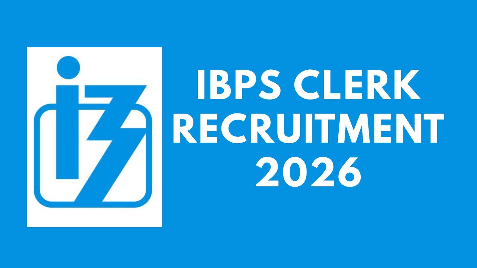 IBPS Clerk Recruitment 2026